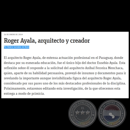 ROGER AYALA, ARQUITECTO Y CREADOR - Por BEATRIZ GONZLEZ DE BOSIO - Domingo, 26 de Enero de 2014